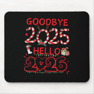Goodbye 2025 Hello 2026 Merry Christmas Happy New Mouse Mat