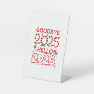 Goodbye 2025 Hello 2026 Merry Christmas Happy New Pedestal Sign