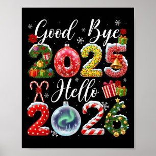 Goodbye 2025 Hello 2026 Merry Christmas Happy New Poster