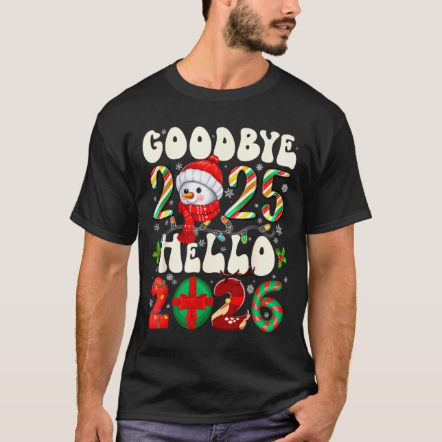 Goodbye 2025 Hello 2026 Merry Christmas Happy New  T-Shirt (Front)