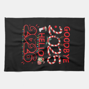 Goodbye 2025 Hello 2026 Merry Christmas Happy New Tea Towel