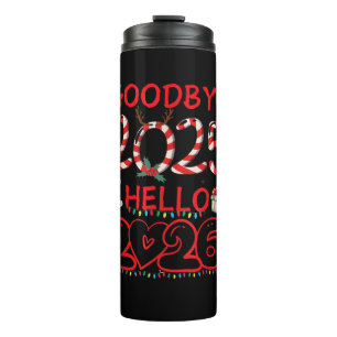 Goodbye 2025 Hello 2026 Merry Christmas Happy New Thermal Tumbler