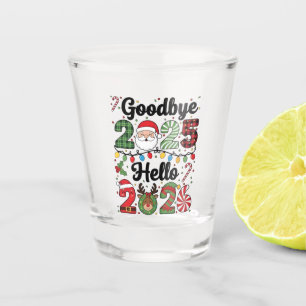 Goodbye 2025 Hello 2026 New Year Resolution   Shot Glass