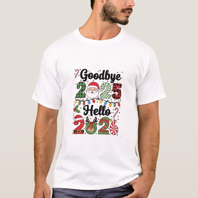 Goodbye 2025 Hello 2026 New Year Resolution   T-Shirt (Front)