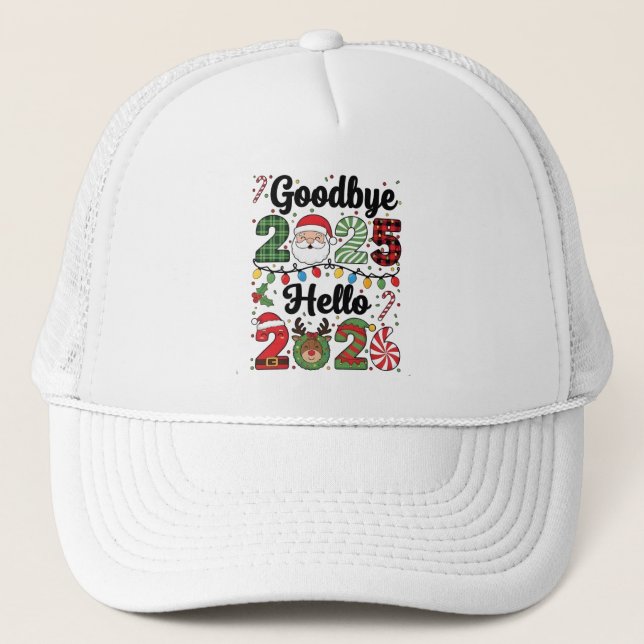 Goodbye 2025 Hello 2026 New Year Resolution   Trucker Hat (Front)