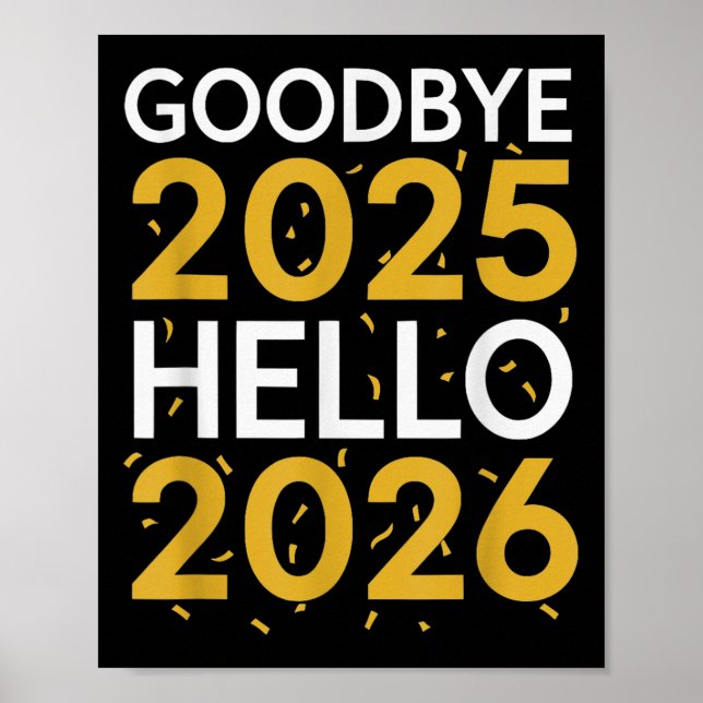 Goodbye 2025 Hello 2026 Tee New Year 2026  Poster (Front)