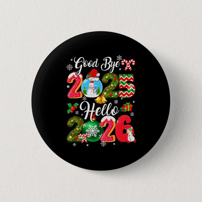 Goodbye 2026 Hello 2026 Happy New Year's Eve Chris 6 Cm Round Badge (Front)