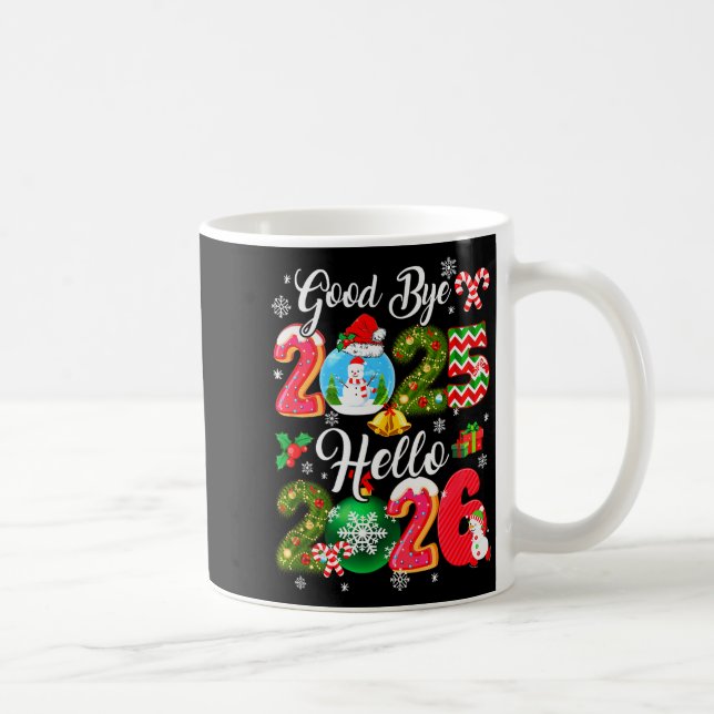 Goodbye 2026 Hello 2026 Happy New Year's Eve Chris Coffee Mug (Right)