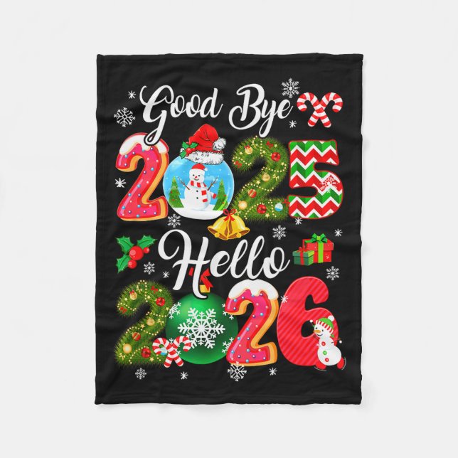 Goodbye 2026 Hello 2026 Happy New Year's Eve Chris Fleece Blanket (Front)