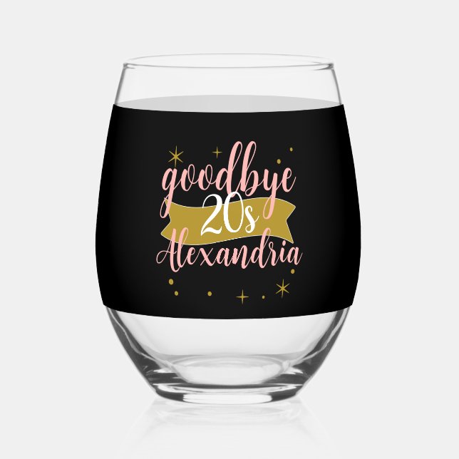 Goodbye 20s Personalised 30th Birthday Design Stemless Wine Glass (Back)