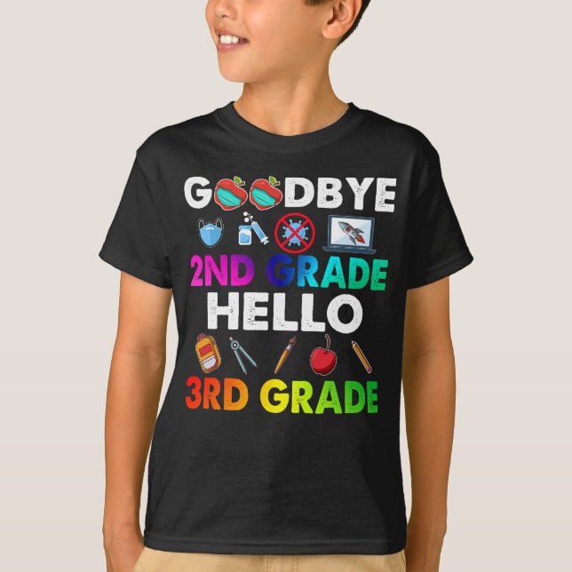 Goodbye 2nd Grade Hello 3rd Grade - Funny Teacher  T-Shirt (Front)