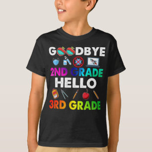 Goodbye 2nd Grade Hello 3rd Grade - Funny Teacher  T-Shirt