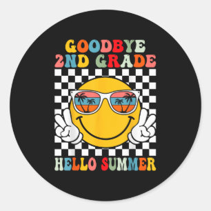 Goodbye 2nd Grade Hello Summer Last Day Of School Classic Round Sticker