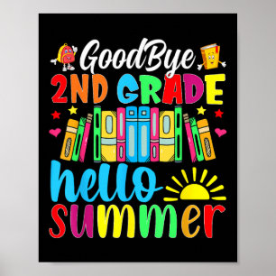 Goodbye 2nd Grade Hello Summer Last Day Of School Poster