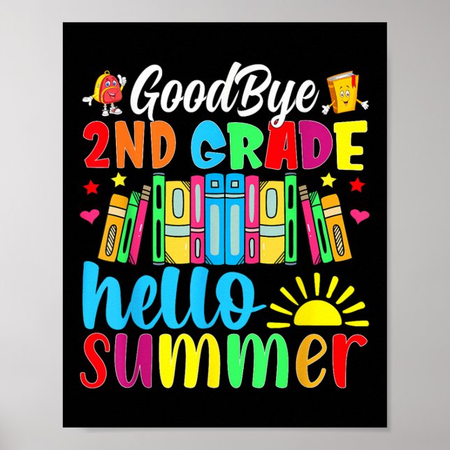Goodbye 2nd Grade Hello Summer Last Day Of School  Poster (Front)