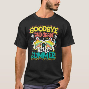 Goodbye 2nd Grade Hello Summer Last Day Of School T-Shirt