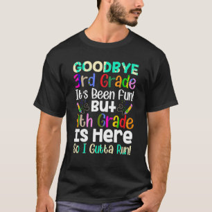 Goodbye 3rd Grade Hello 4th Grade Back To Shcool O T-Shirt