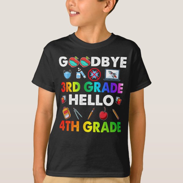 Goodbye 3rd Grade Hello 4th Grade - Funny Teacher  T-Shirt (Front)