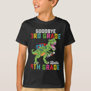 Goodbye 3rd Grade Hello 4th Grade T Rex Dinosaur T-Shirt