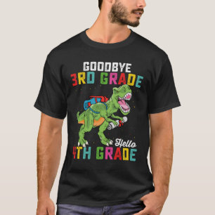 Goodbye 3rd Grade Hello 4th Grade T Rex Dinosaur T-Shirt