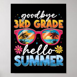 Goodbye 3rd Grade Hello Summer Graduate Last Day O Poster