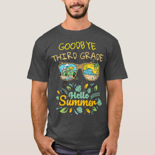 Goodbye 3rd Grade Hello Summer Last Day Of School T-Shirt