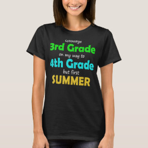 Goodbye 3rd Grade on my way to 4th Grade 2022 grad T-Shirt