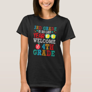 Goodbye 3rd Grade Welcome To 4th Grade Back To Sc T-Shirt