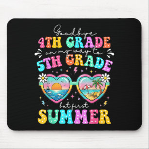 Goodbye 4th Grade Graduation To 5th Grade First Mouse Mat