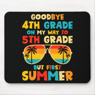 Goodbye 4th grade graduation to 5th grade hello mouse mat