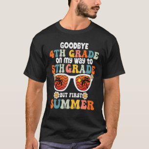 Goodbye 4th Grade Graduation To 5th Grade Hello Su T-Shirt