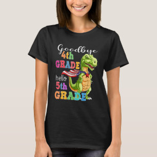 Goodbye 4th Grade Hello 5th Grade Dinosaur Graduat T-Shirt