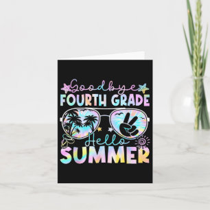 Goodbye 4th Grade Hello Summer Fourth Grade Last D Card