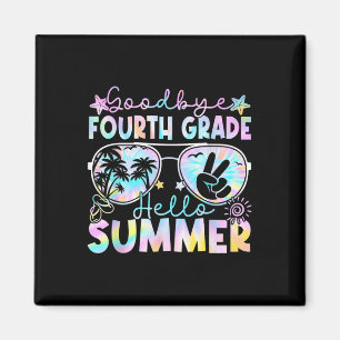 Goodbye 4th Grade Hello Summer Fourth Grade Last D Magnet