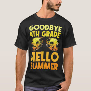 Goodbye 4th Grade Hello Summer Last Day Of School T-Shirt