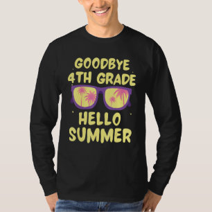 Goodbye 4th Grade Hello Summer Last Day Of School T-Shirt