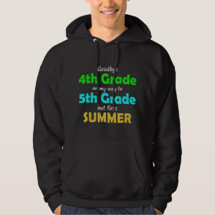Goodbye 4th Grade on my way to 5th Grade 2021 grad Hoodie