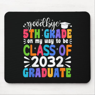 Goodbye 5th Grade Cl Of 2032 Graduate 5th Grade Mouse Mat