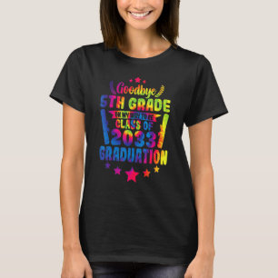 Goodbye 5th Grade Class Of 2033 Graduate 5th Grade T-Shirt