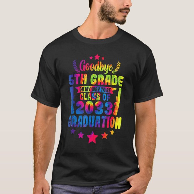 Goodbye 5th Grade Class Of 2033 Graduation 5th Gra T-Shirt (Front)