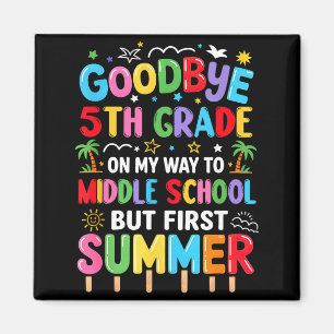 Goodbye 5th grade graduation to middle school firs magnet