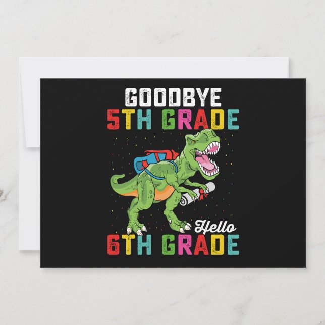 Goodbye 5th Grade Hello 6th Grade T Rex Dinosaur Invitation (Front)