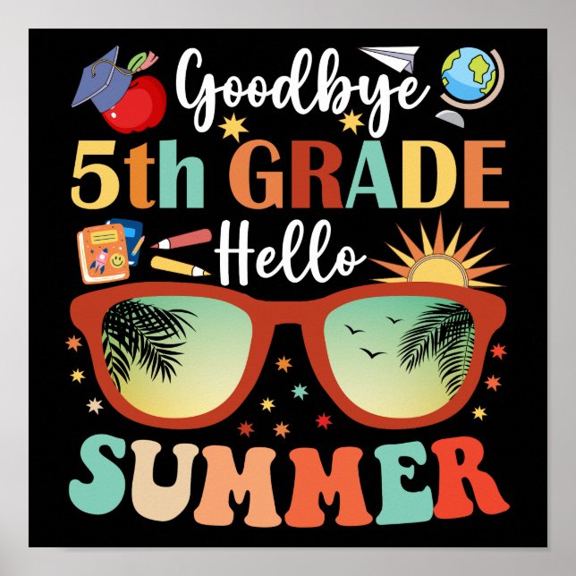 Goodbye 5th Grade Hello Summer Graduation Poster (Front)