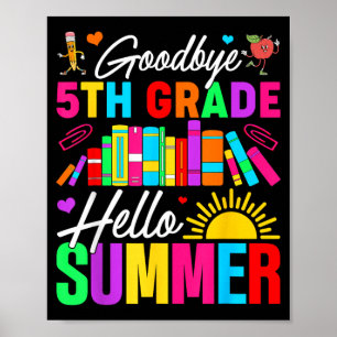 Goodbye 5th Grade Hello Summer Last Day of School Poster