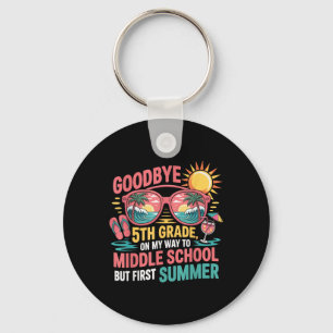 Goodbye 5th Grade Hello Summer Middle School Vibes Key Ring