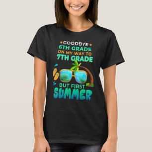 Goodbye 6th Grade Graduation To 7th Grade Hello Su T-Shirt