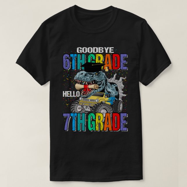 Goodbye 6th Grade Hello 7th Grade Monster Truck Di T-Shirt (Design Front)