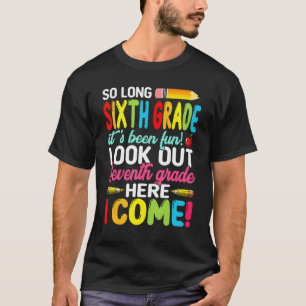 Goodbye 6th Grade Welcome Back To School Seventh G T-Shirt