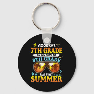 Goodbye 7th Grade Graduation To 8th Grade Hello Su Key Ring