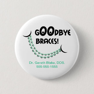 Goodbye Braces Green Orthodontist Patient Gift Cus 6 Cm Round Badge